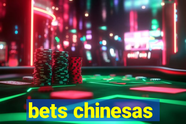 bets chinesas